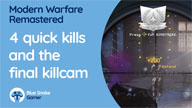 3 quick kills and the final killcam