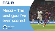 Lionel Messi - The best goal I've ever scored